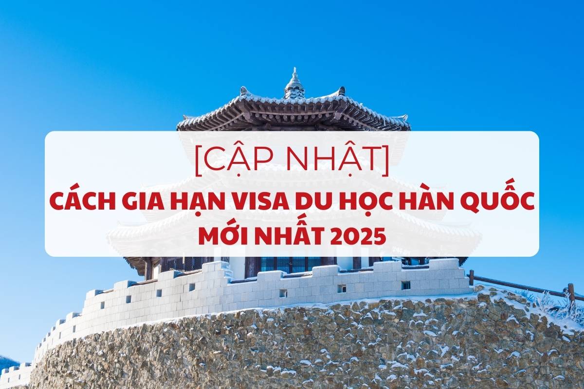 cap-nhat-cach-gia-han-visa-du-hoc-han-quoc-moi-nhat-1