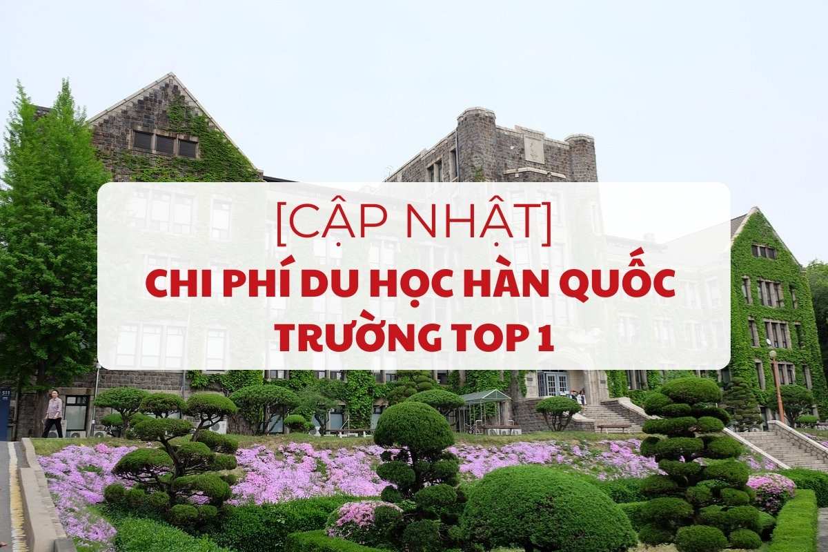 cap-nhat-chi-phi-du-hoc-han-quoc-top-1-moi-nhat-1