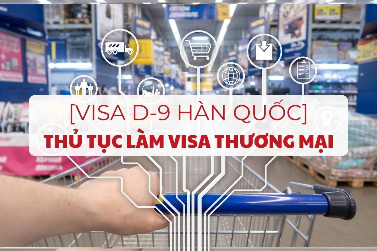 visa-d9-han-quoc-thu-tuc-lam-visa-thuong-mai-chuan-nhat-1